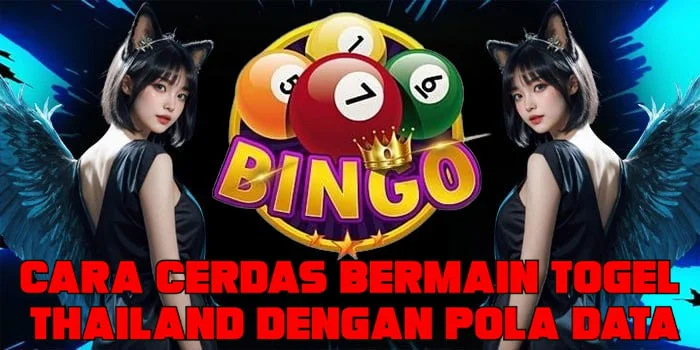 Cara Cerdas Bermain Togel Thailand Dengan Pola Data