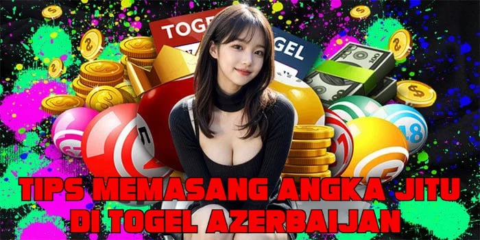Tips Memasang Angka Jitu Di Togel Azerbaijan